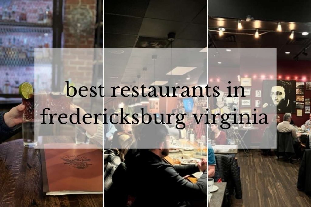 Best Restaurants in Fredericksburg VA for 2024 (A Local's Guide