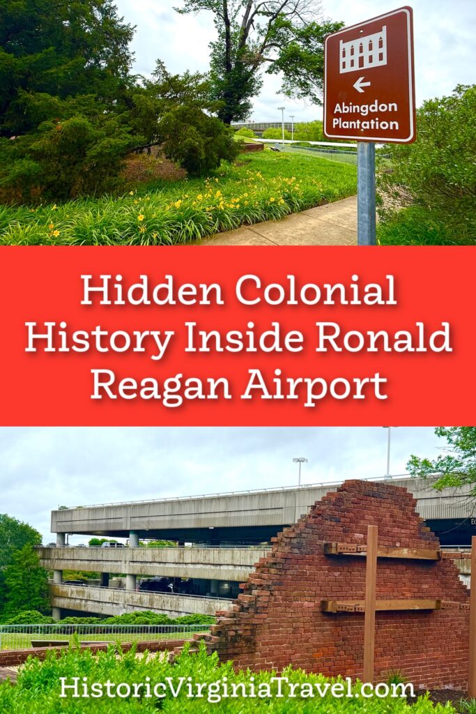 Sign for Abingdon Plantation and brick ruins near Ronald Reagan Airport, surrounded by lush landscaping and a highway backdrop. Text overlay highlights the colonial history of Abingdon Plantation.